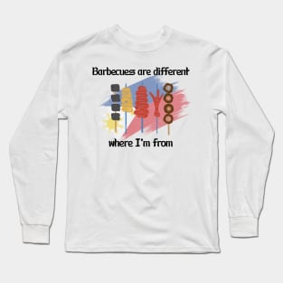 Pinoy Pride Barbecues are different in the Philippines Long Sleeve T-Shirt